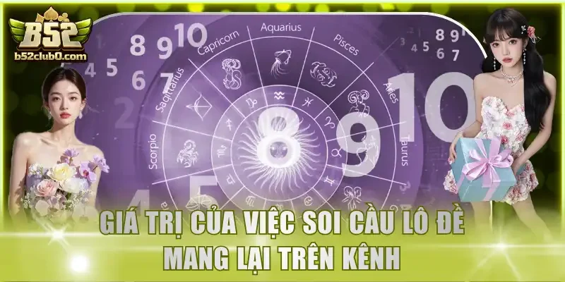 Giá trị của việc soi cầu lô đề mang lại trên kênh