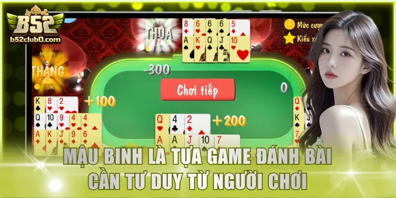 Mậu Binh là tựa game đánh bài cần tư duy từ người chơi