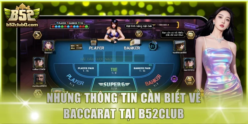 Những thông tin cần biết về Baccarat tại B52Club
