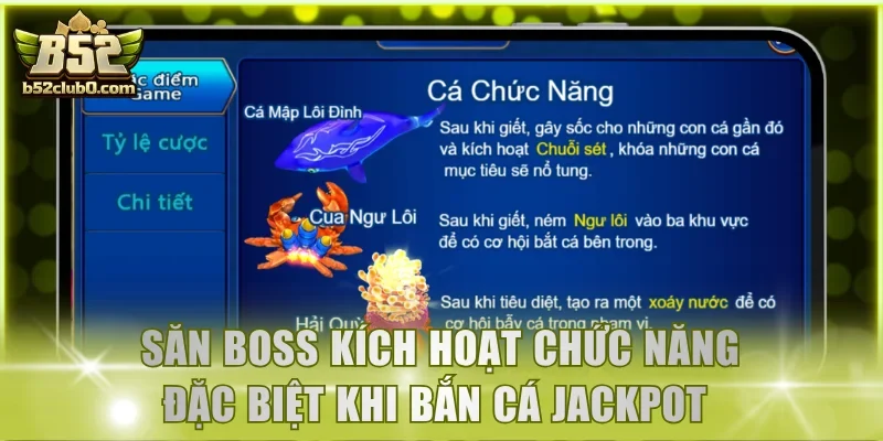 Săn boss kích hoạt chức năng đặc biệt khi bắn cá Jackpot