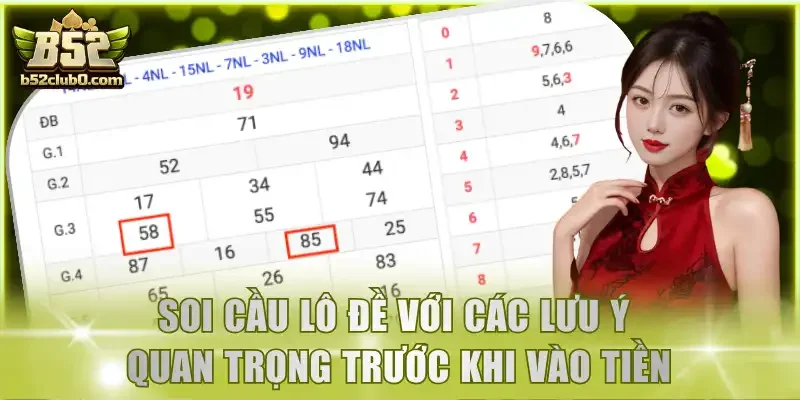 Soi cầu lô đề với các lưu ý quan trọng trước khi vào tiền