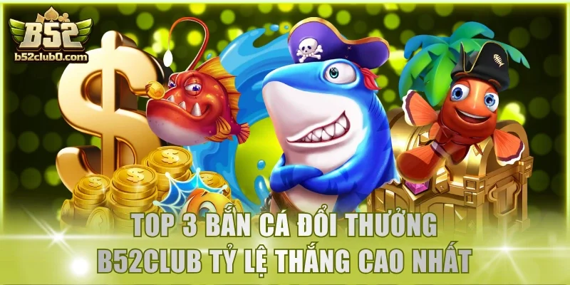 Bắn Cá Đổi Thưởng
